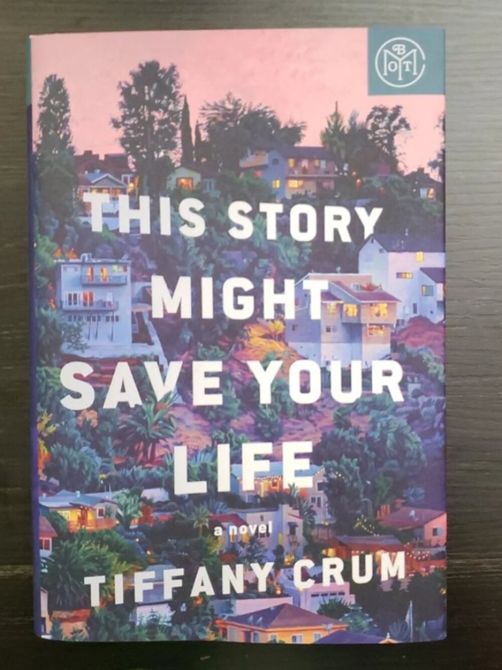 This Story Might Save Your Life by Tiffany Crum. Hardcover.New.Book of the Month